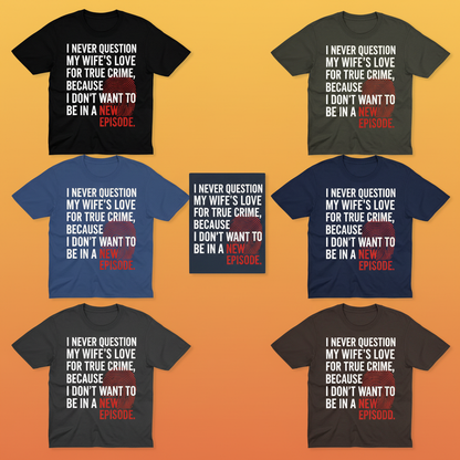 True Crime Wife T-Shirt_6color_grid