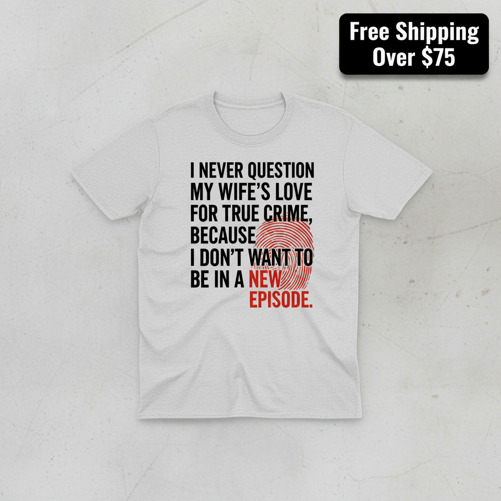 True Crime Wife T-Shirt_clean