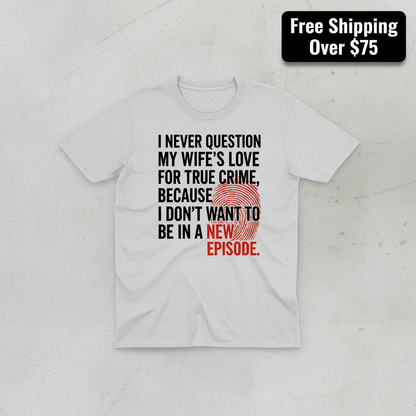 True Crime Wife T-Shirt_clean