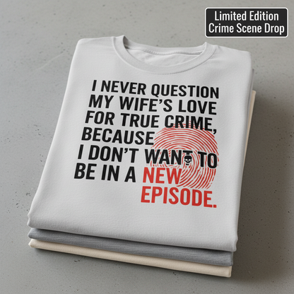 True Crime Wife T-Shirt_stacked_flatlay