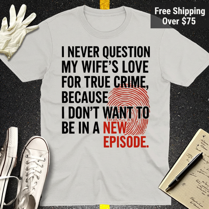 True Crime Wife T-Shirt_clean