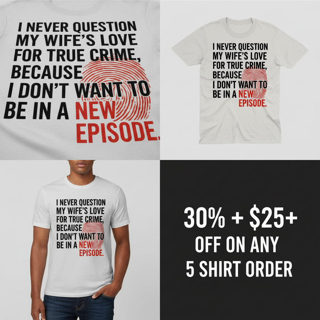 True Crime Wife T-Shirt_4_panel