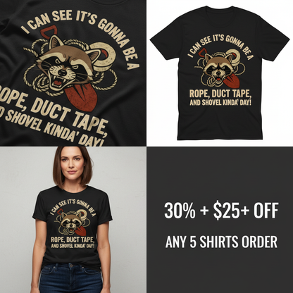 Rope, Duct Tape, & Shovel T-Shirt_4_panel