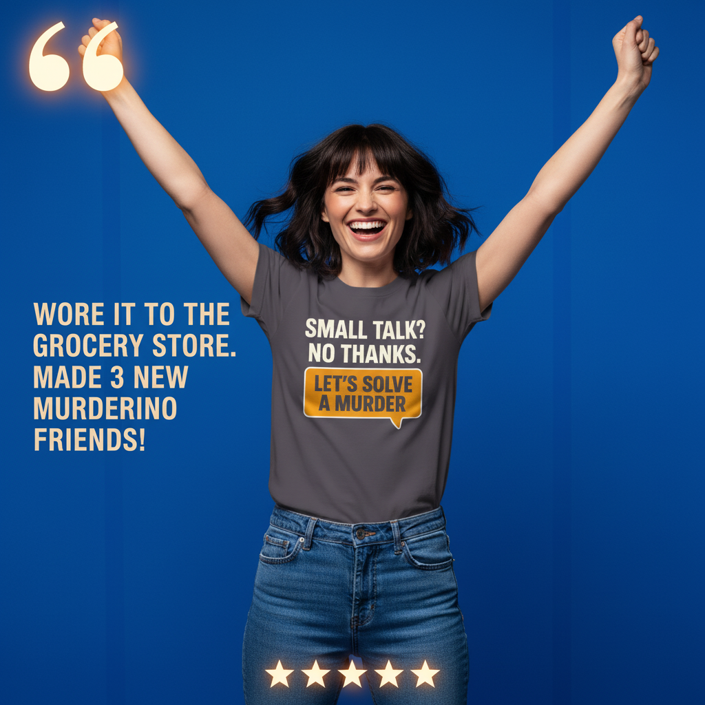 Let's Solve a Murder T-Shirt_model_testimonial