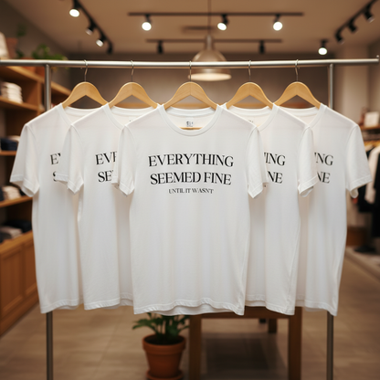 Everything Seemed Fine T-Shirt_boutique_rack