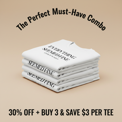 Everything Seemed Fine T-Shirt_stacked_promotion