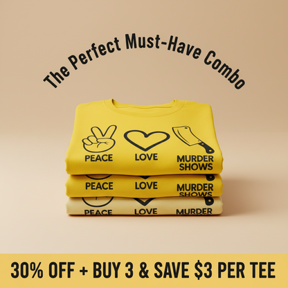 Peace Love Murder Shows T-Shirt_stacked_promotion