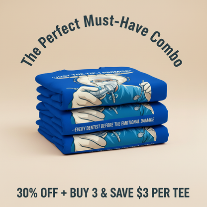 Just the Tip Dentist Humor T-Shirt_stacked_promotion