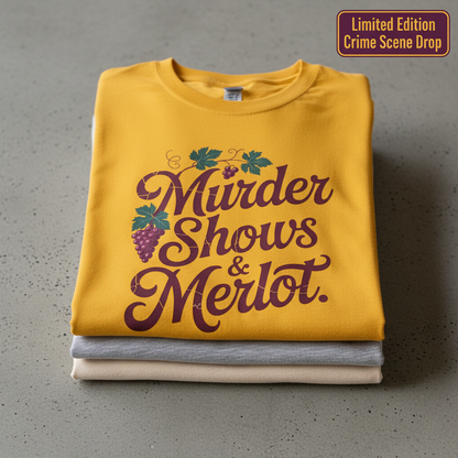 Murder Shows & Merlot T-Shirt_stacked_flatlay