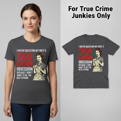 True Crime Obsession T-Shirt_model_flat