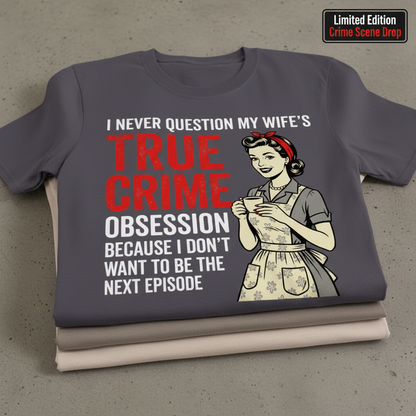 True Crime Obsession T-Shirt_stacked_flatlay