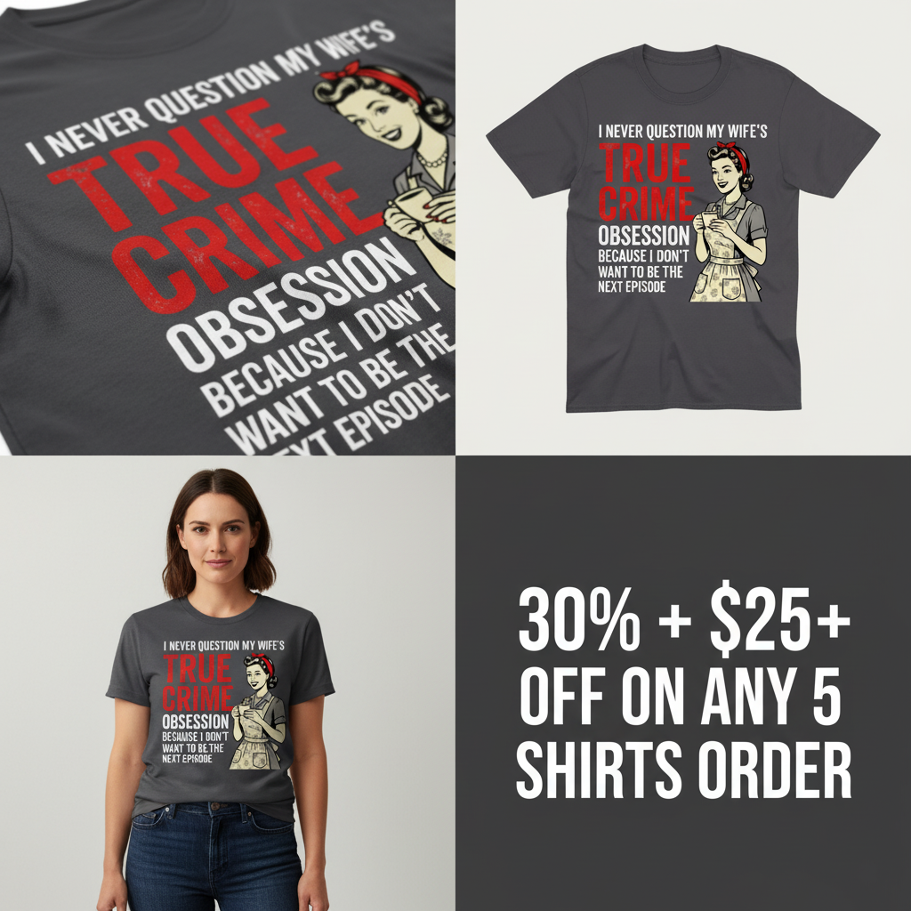 True Crime Obsession T-Shirt_4_panel