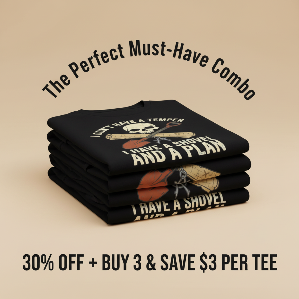 Shovel and a Plan Dark Humor T-Shirt_stacked_promotion