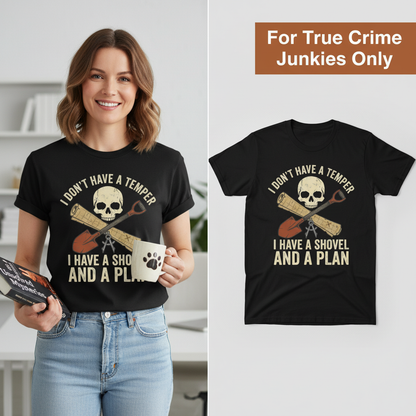 Shovel and a Plan Dark Humor T-Shirt_model_flat