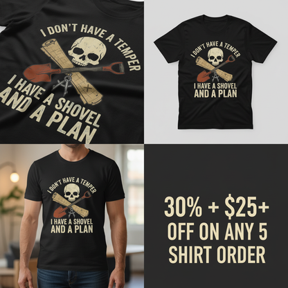 Shovel and a Plan Dark Humor T-Shirt_4_panel