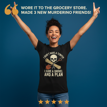 Shovel and a Plan Dark Humor T-Shirt_model_testimonial