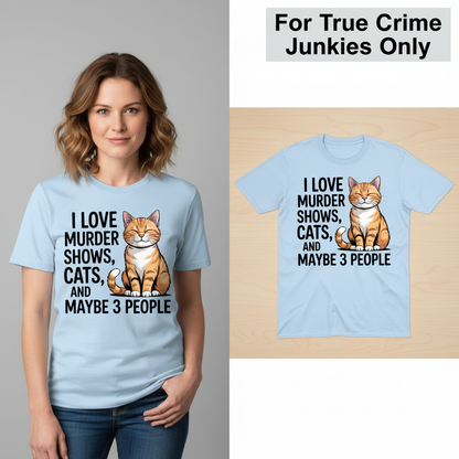 Murder Shows & Cats T-Shirt_model_flat