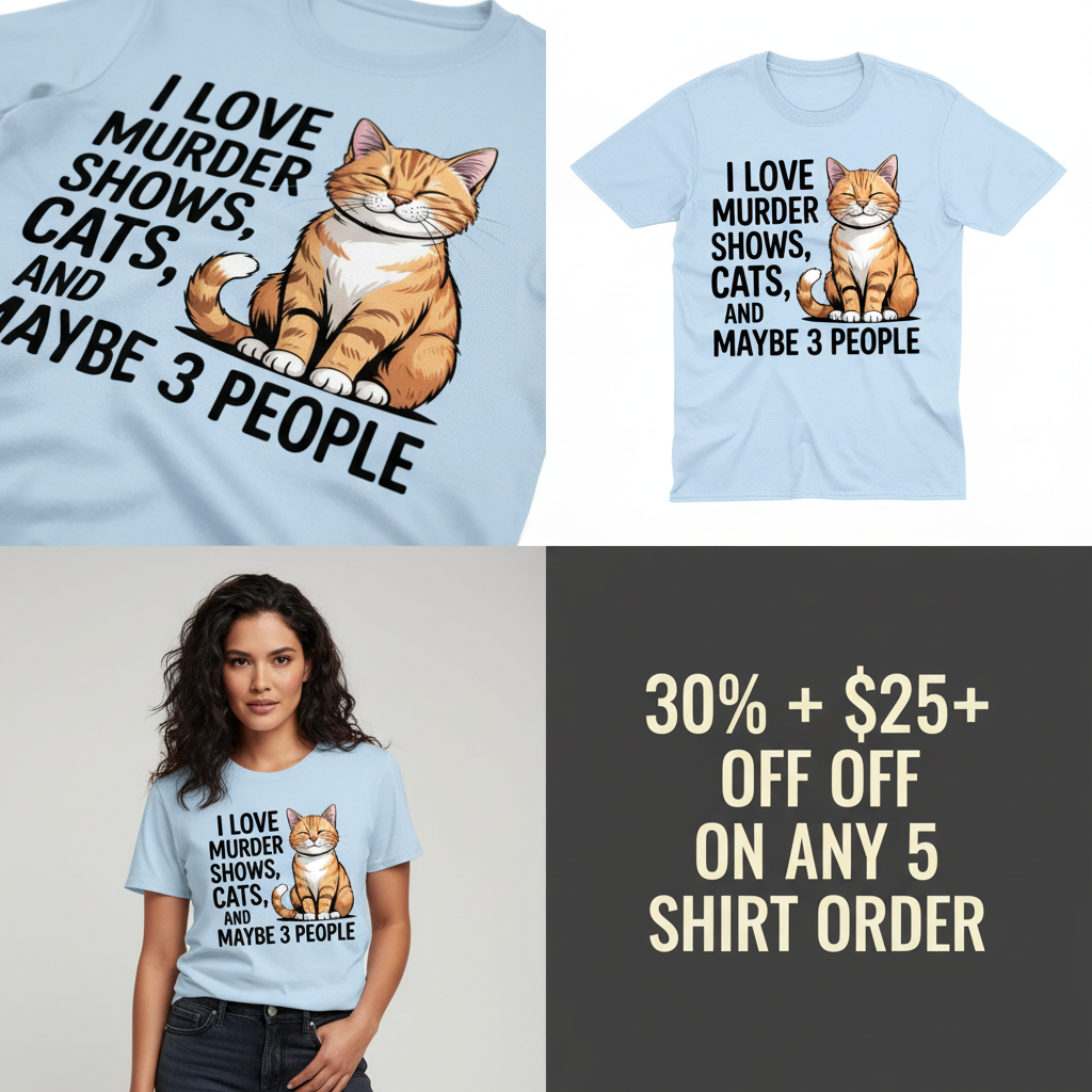 Murder Shows & Cats T-Shirt_4_panel