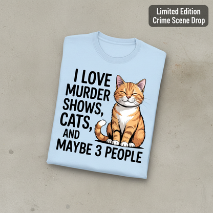Murder Shows & Cats T-Shirt_fold_tilt