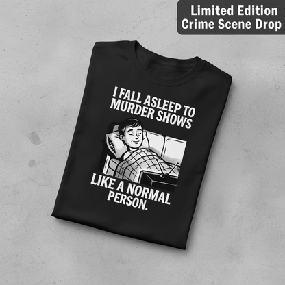 Murder Shows and Chill T-Shirt_fold_tilt