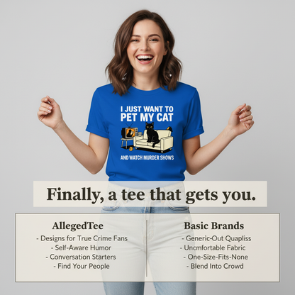 Pet My Cat and Watch Murder Shows T-Shirt_product_table