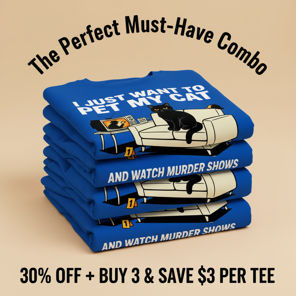 Pet My Cat and Watch Murder Shows T-Shirt_stacked_promotion