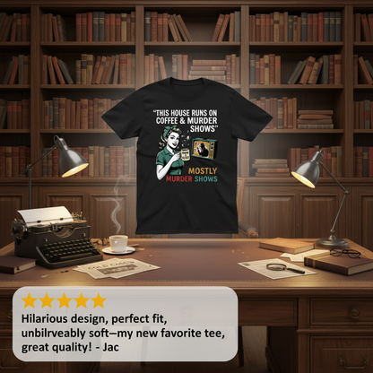 Coffee & Murder Shows T-Shirt_review_5star