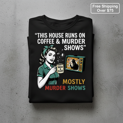Coffee & Murder Shows T-Shirt_stacked_flatlay