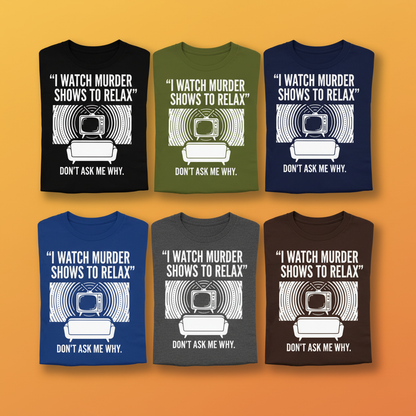 Murder Show Chill T-Shirt_6color_grid