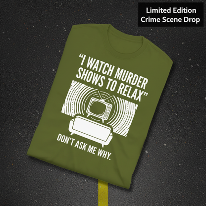Murder Show Chill T-Shirt_fold_tilt
