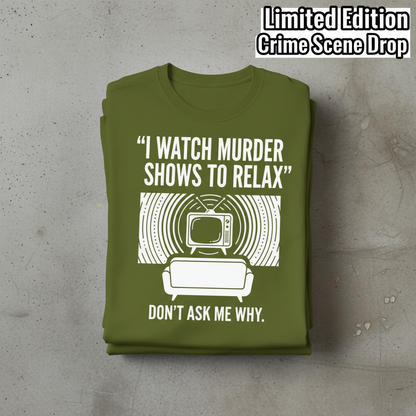 Murder Show Chill T-Shirt_stacked_flatlay
