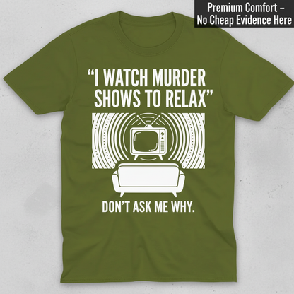 Murder Show Chill T-Shirt_clean