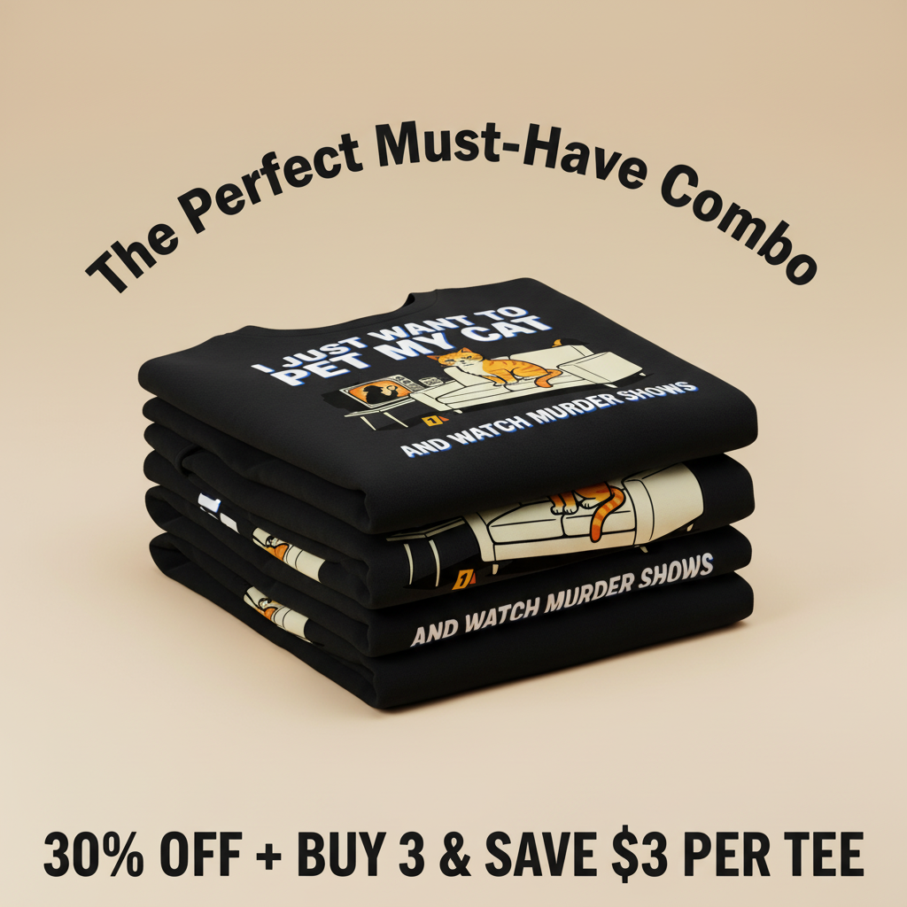 Pet My Cat and Watch Murder Shows T-Shirt_stacked_promotion