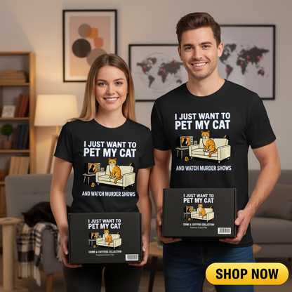 Pet My Cat and Watch Murder Shows T-Shirt_dual_lifestyle