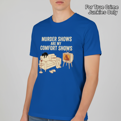 Murder Shows Comfort Show T-Shirt__hero