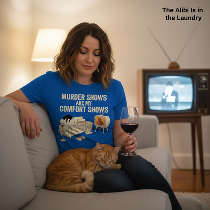 Murder Shows Comfort Show T-Shirt__use