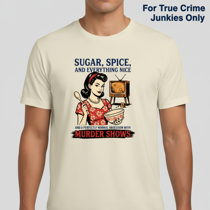 Sugar, Spice & Murder Show Obsession T-Shirt__hero
