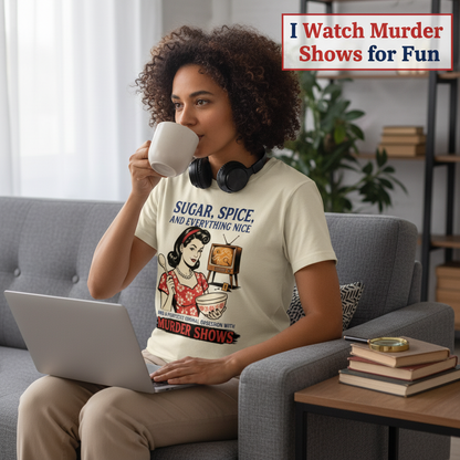 Sugar, Spice & Murder Show Obsession T-Shirt__use