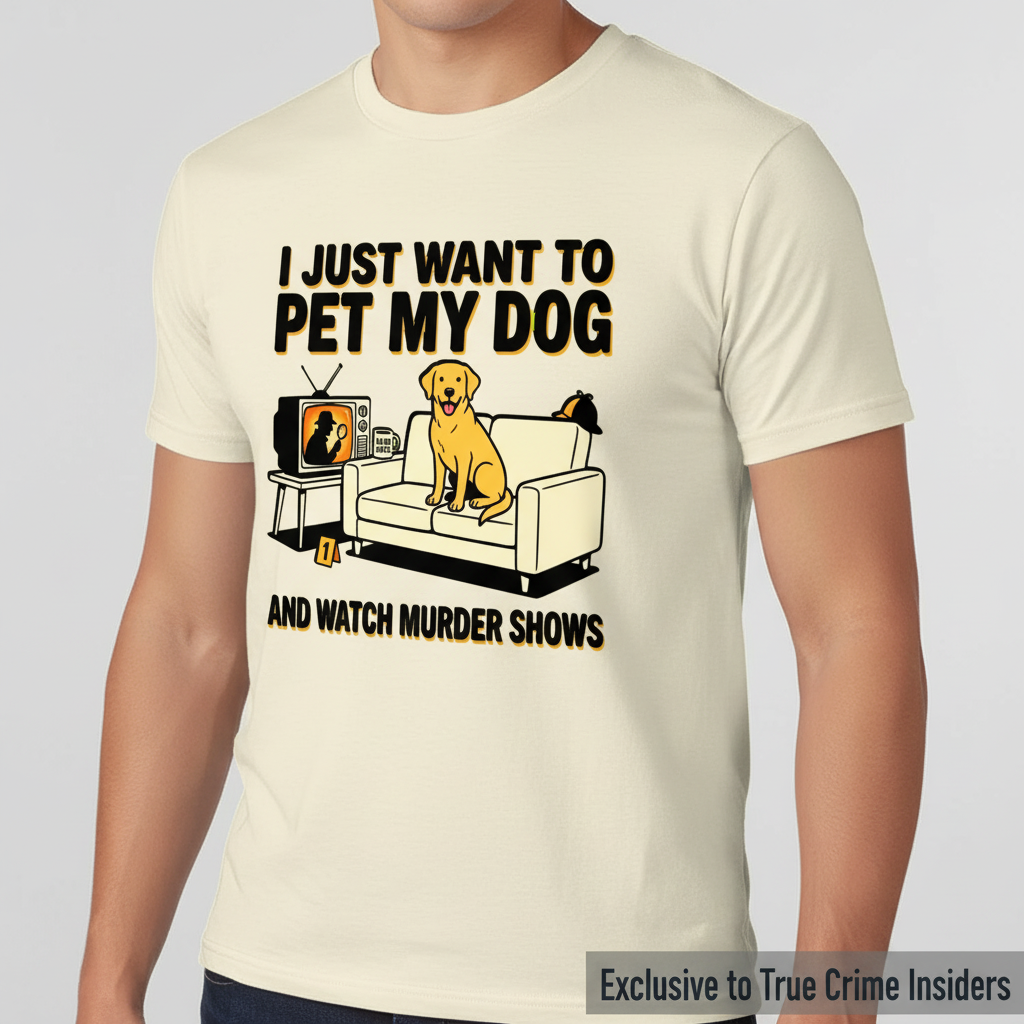 Pet My Dog & Watch Murder Shows T-Shirt__space
