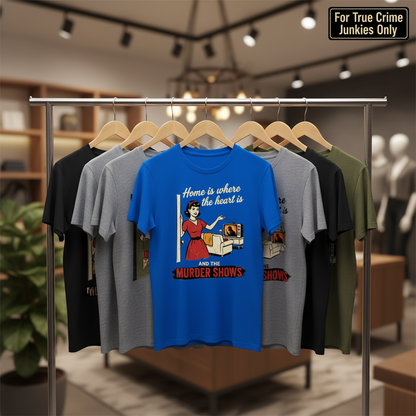 Home Is Where the Murder Shows T-Shirt_boutique_rack