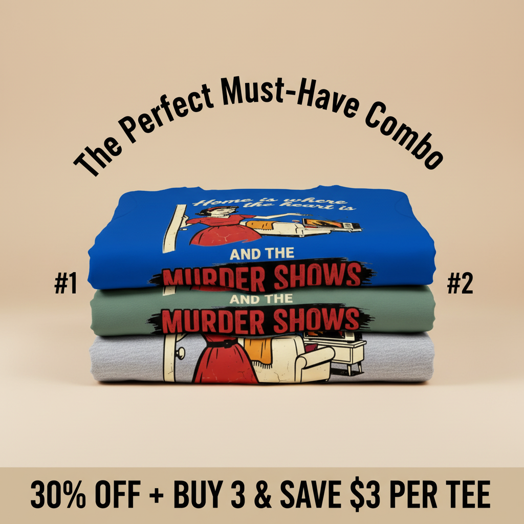 Home Is Where the Murder Shows T-Shirt_stacked_promotion