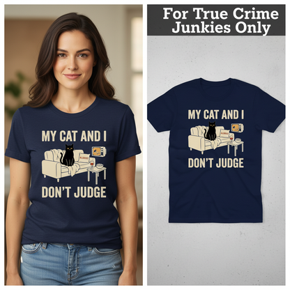 My Cat and I Don’t Judge T-Shirt_model_flat