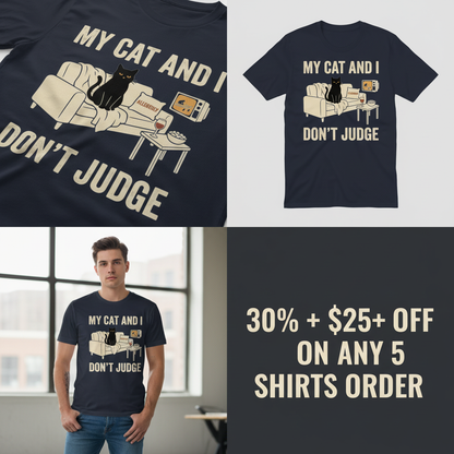My Cat and I Don’t Judge T-Shirt_4_panel