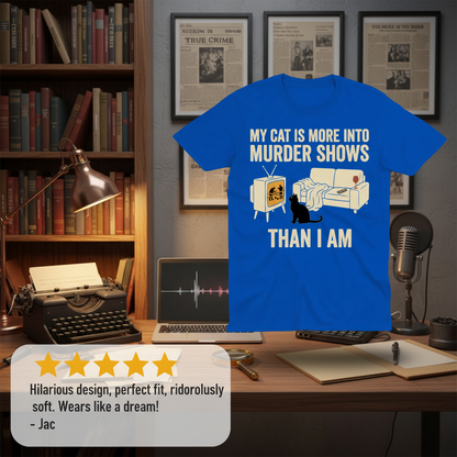 Murder-Show Cat Obsession T-Shirt_review_5star