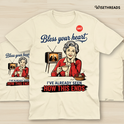Bless Your Heart How This Ends T-Shirt_3_model