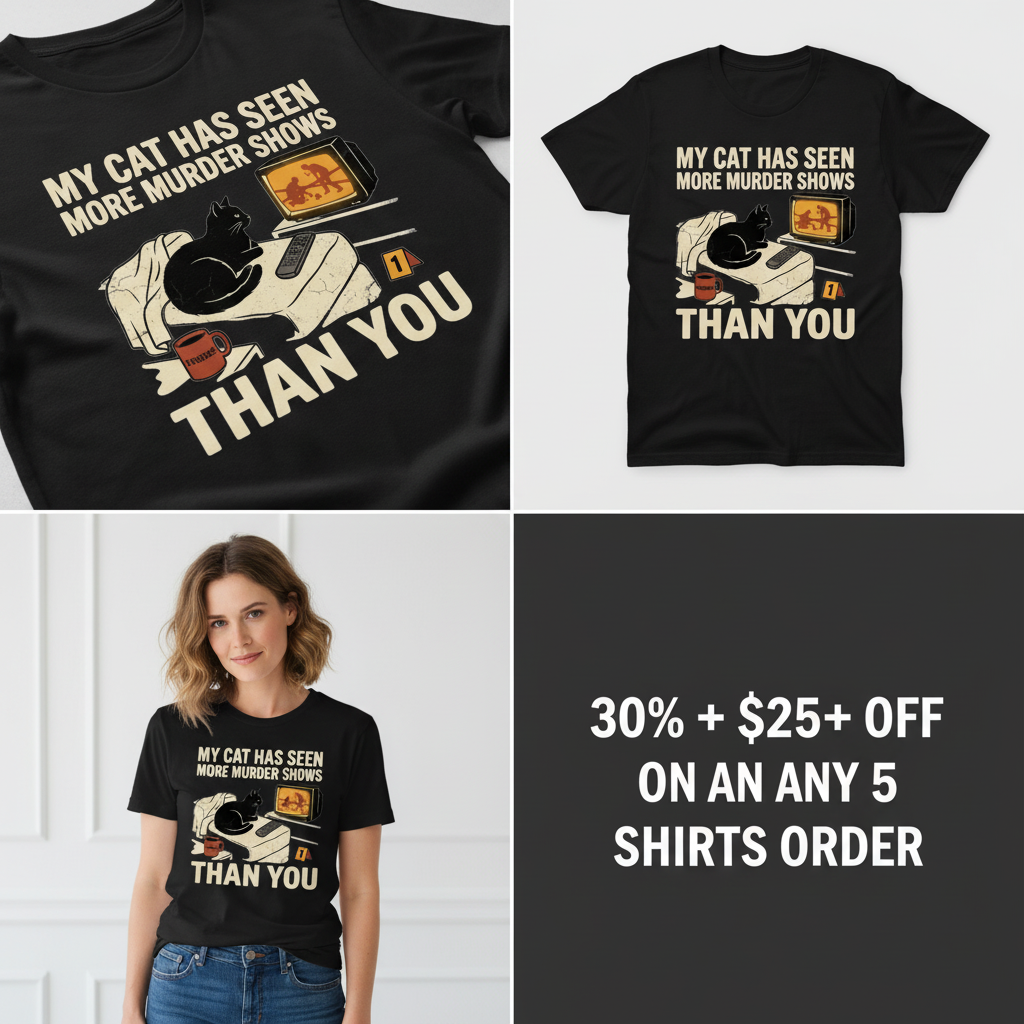 Murder-Show-Loving Cat T-Shirt_4_panel