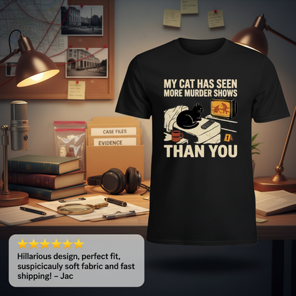 Murder-Show-Loving Cat T-Shirt_review_5star