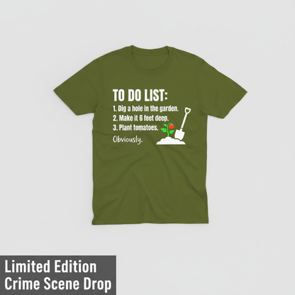 Funny Garden To‑Do List T-Shirt__space