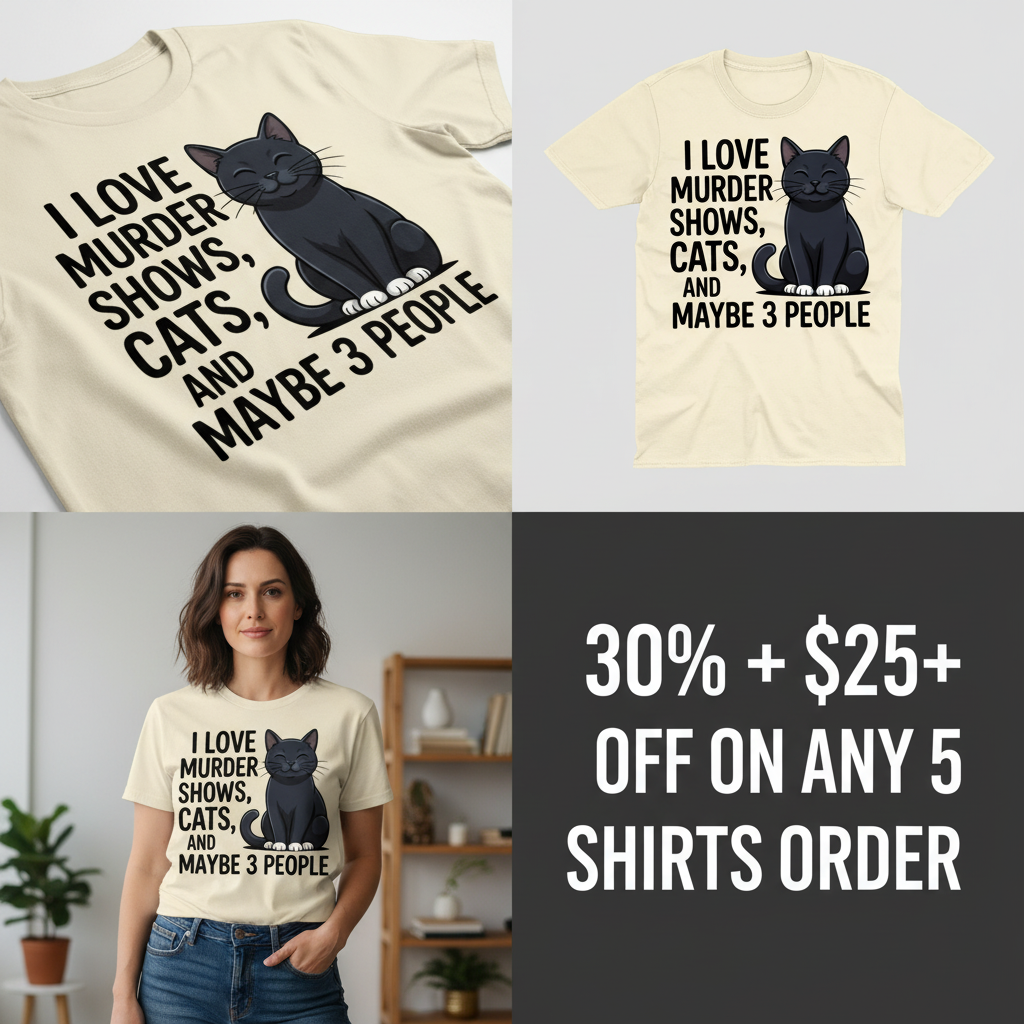 Murder Shows & Cat Lovers T-Shirt_4_panel