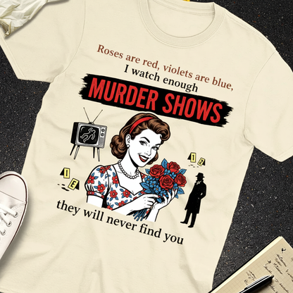 Murder Shows Retro Humor T-Shirt_extreme_za